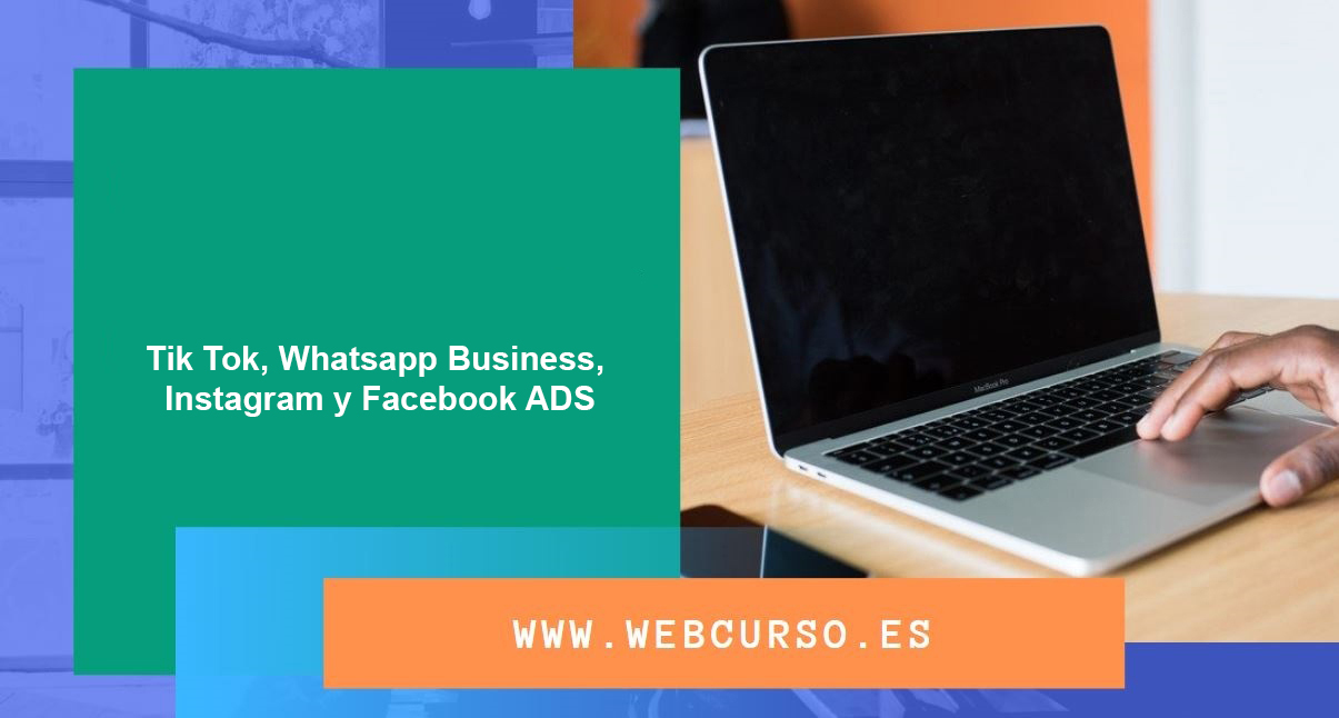 Course Image Tik Tok, Whatsapp Business, Instagram y Facebook ADS 60 Horas (REPASO)