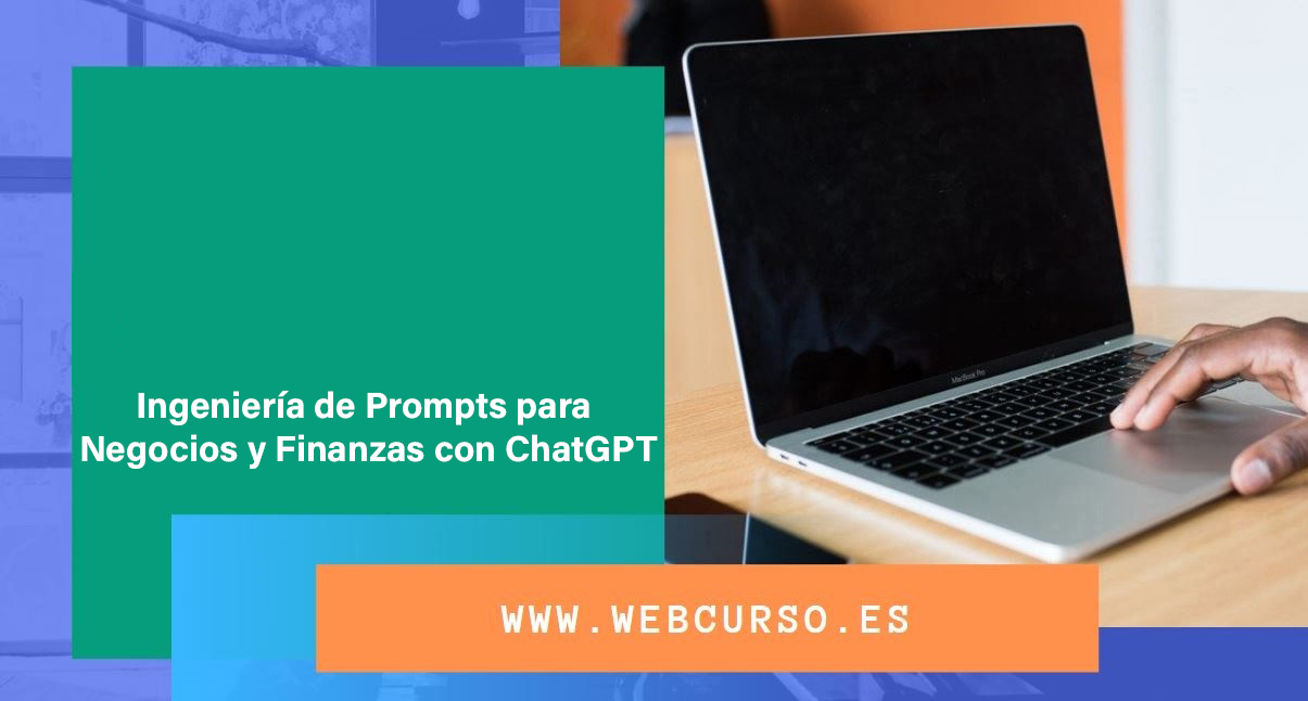 Course Image ChatGPT Intermedio: Ingeniería de Prompts para Negocios y Finanzas con ChatGPT 70 horas Prof. David Guerra