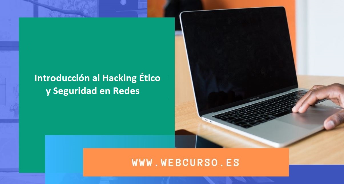Course Image Introducción al Hacking Ético y Seguridad en Redes 45 horas (REPASO)